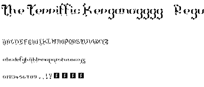 The Terriffic Kerganogggg___ Regular font